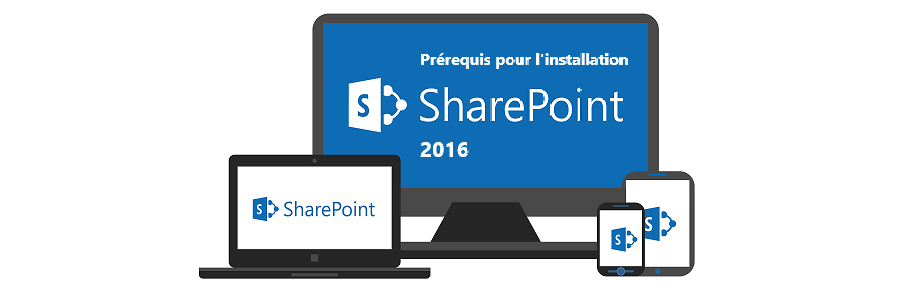 Prérequis pour l'installation de Sharepoint 2016